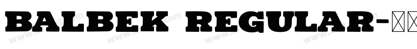 Balbek Regular字体转换